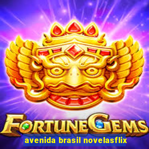 avenida brasil novelasflix